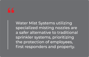 Prioritizing Safety with a Water Mist System